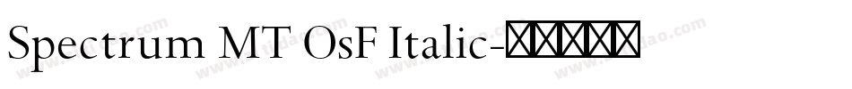 Spectrum MT OsF Italic字体转换